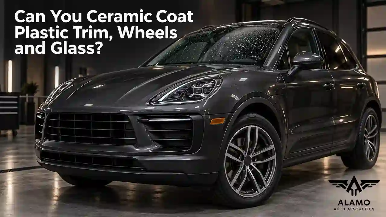 Can You Ceramic Coat Plastic Trim, Wheels & Glass by Alamo Auto Aesthetics